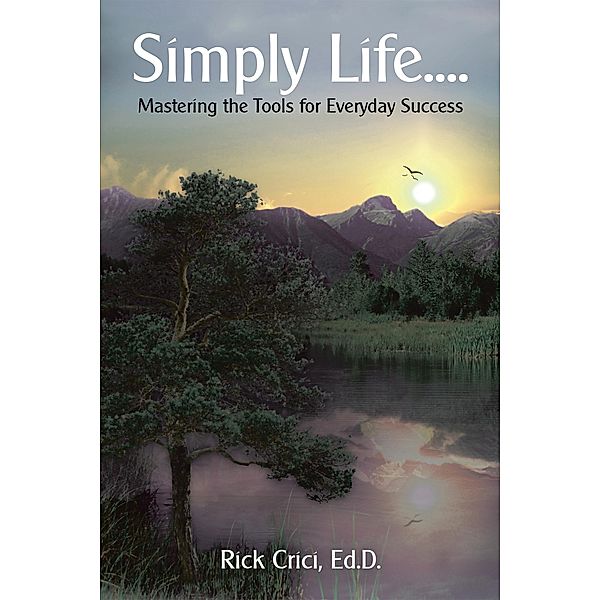Simply Life...., Rick Crici Ed. D.