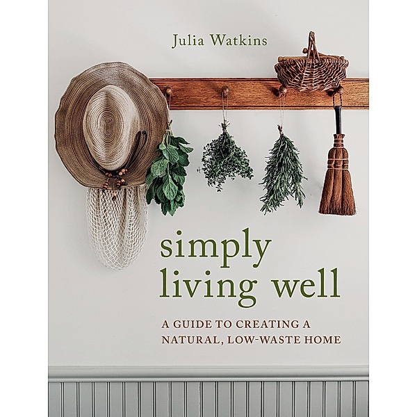 Simply Living Well, Julia Watkins
