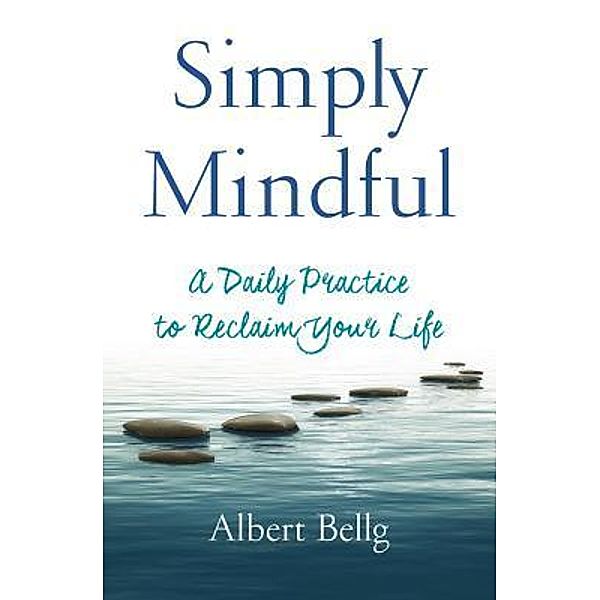 Simply Mindful / LifePath LLC, Albert Bellg