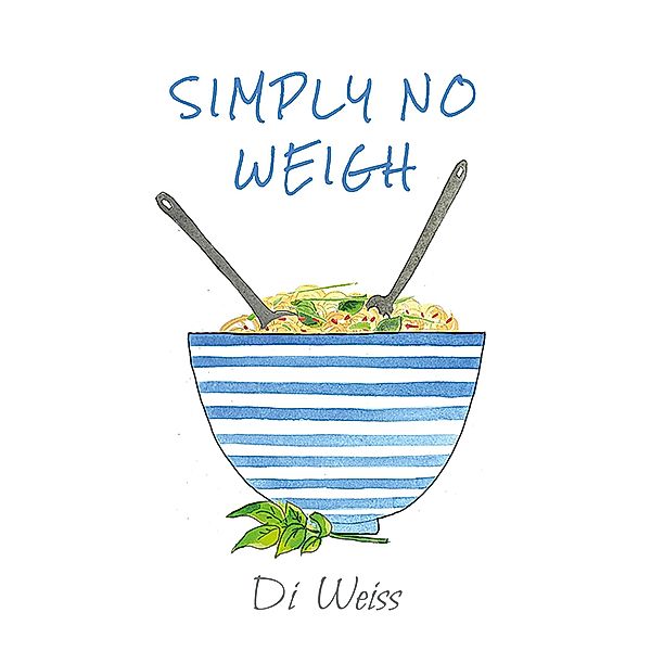 Simply No Weigh / Austin Macauley, Di Weiss