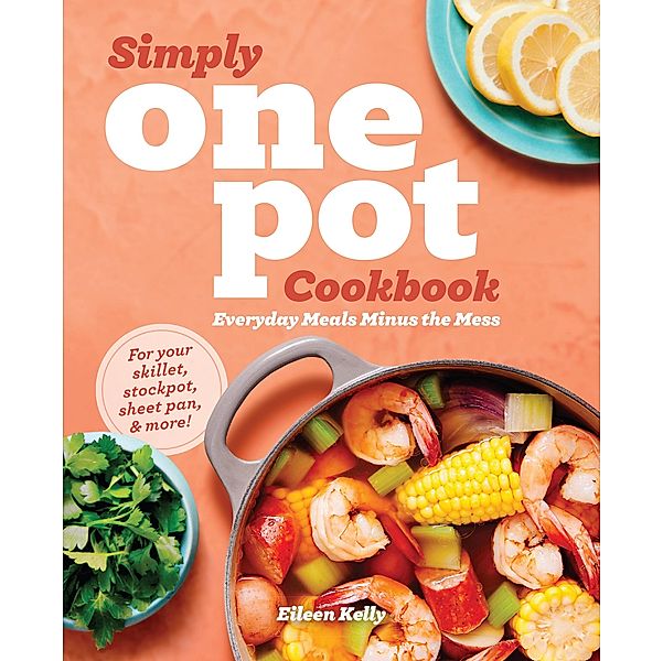 Simply One Pot Cookbook, Eileen Kelly