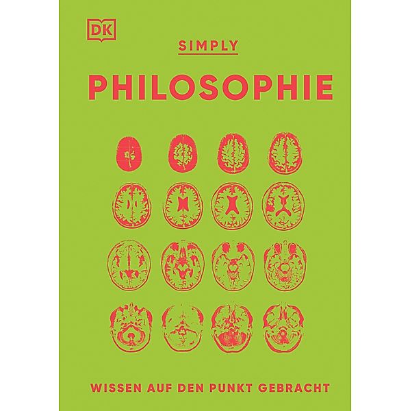 SIMPLY. Philosophie, Douglas Burnham, Daniel Byrne, Robert Fletcher, Andrew Szudek, Marianne Talbot, David Webb, Marcus Weeks