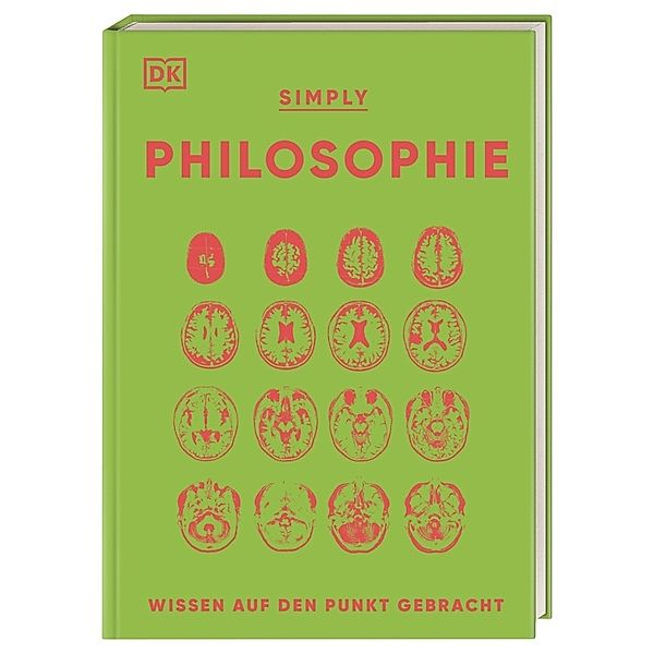 SIMPLY. Philosophie, Douglas Burnham, Robert Fletcher, Daniel Byrne, Andrew Szudek, Marianne Talbot, David Webb, Marcus Weeks
