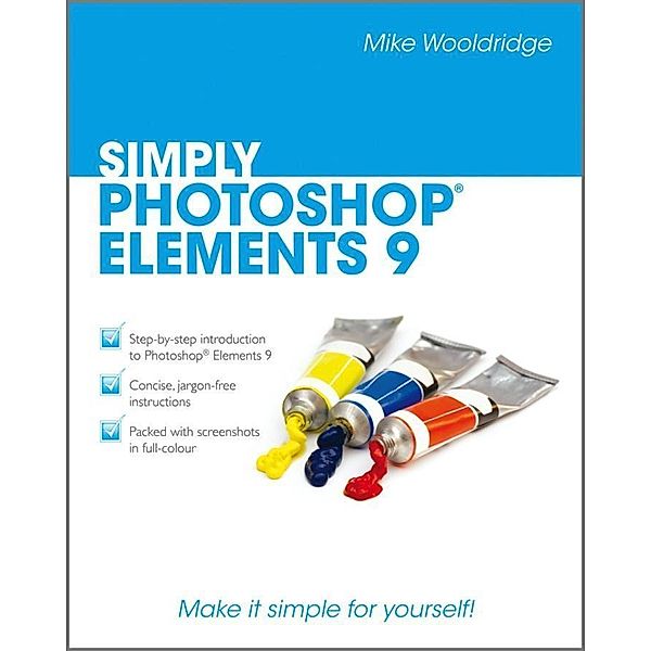 Simply Photoshop Elements 9, Mike Wooldridge