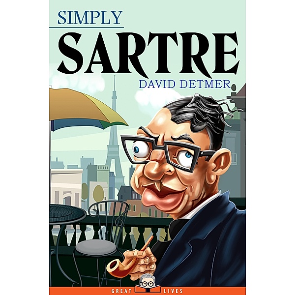 Simply Sartre / Great Lives Bd.23, David Detmer