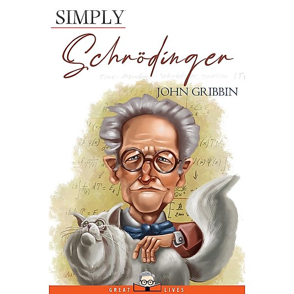 Simply Schrödinger / Great Lives Bd.30, John Gribbin