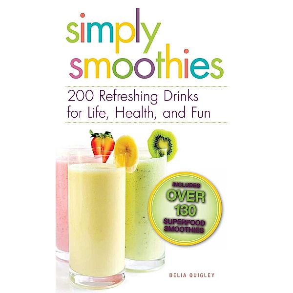 Simply Smoothies, Delia Quigley