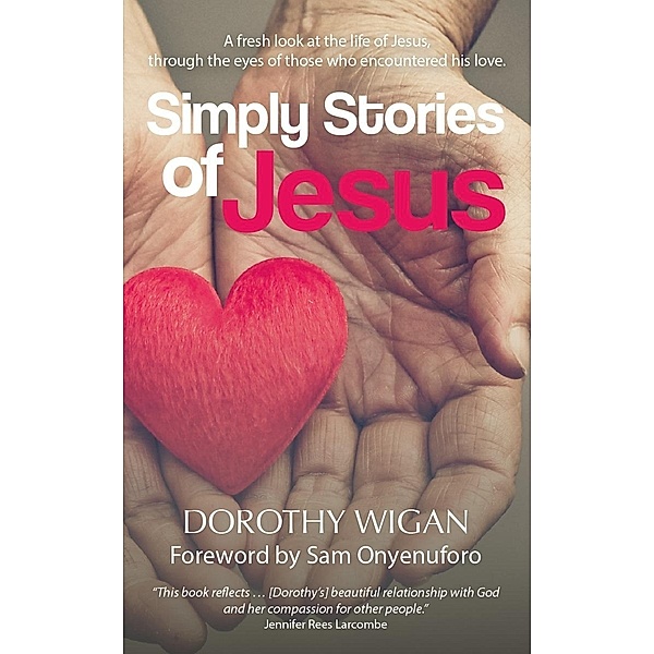Simply Stories of Jesus / Onwards and Upwards eBook, Dorothy Wigan