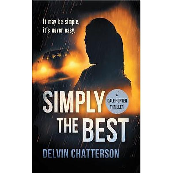 SIMPLY THE BEST / Dale Hunter Thriller Bd.2, Delvin Chatterson