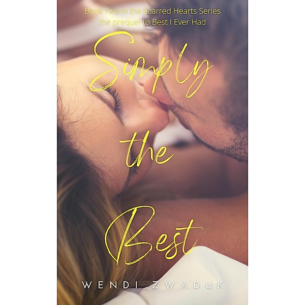 Simply the Best (Scarred Hearts, #3) / Scarred Hearts, Wendi Zwaduk