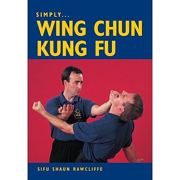 SIMPLY WING CHUN KUNG FU, Shaun Rawcliffe