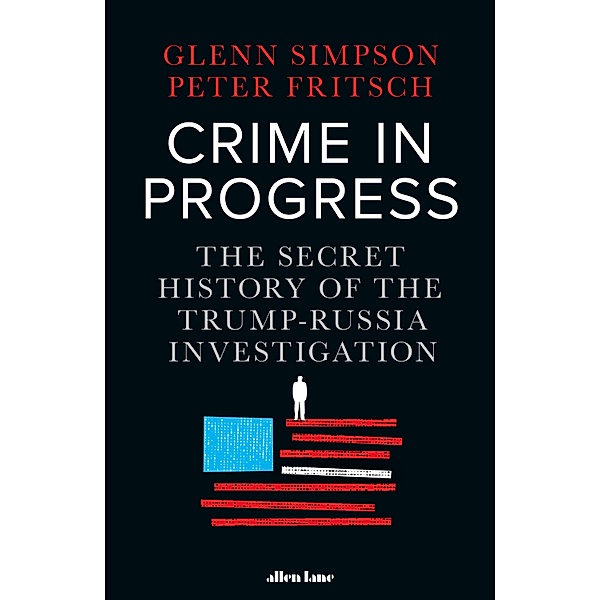 Simpson, G: Crime in Progress, Glenn Simpson, Peter Fritsch