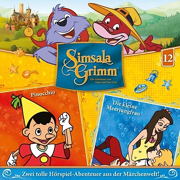 Simsala Grimm - 12 - 12: Pinocchio / Die kleine Meerjungfrau, Armin Prediger, Marteinn Thorisson
