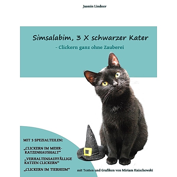 Simsalabim, 3 X schwarzer Kater, Jasmin Lindner, Miriam Knischewski