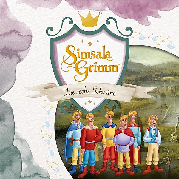 SimsalaGrimm - Die sechs Schwäne (Das Original-Hörspiel zur TV Serie), Marlies Kerremans, Klaus Döring, Horst P. Lommer, David Wiesner, Ulla Ziemann, Ralph Trommer, Michael Mädel, Jörn Schröder, Jan Lepold