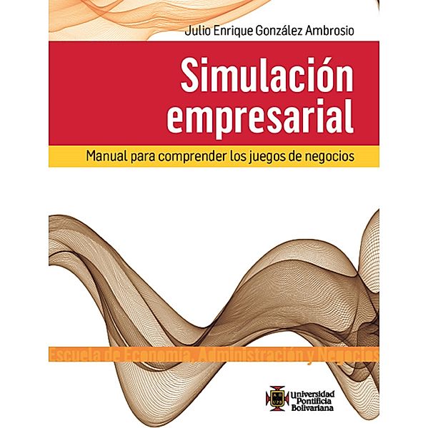 Simulación empresarial, Julio Enrique González Ambrosio