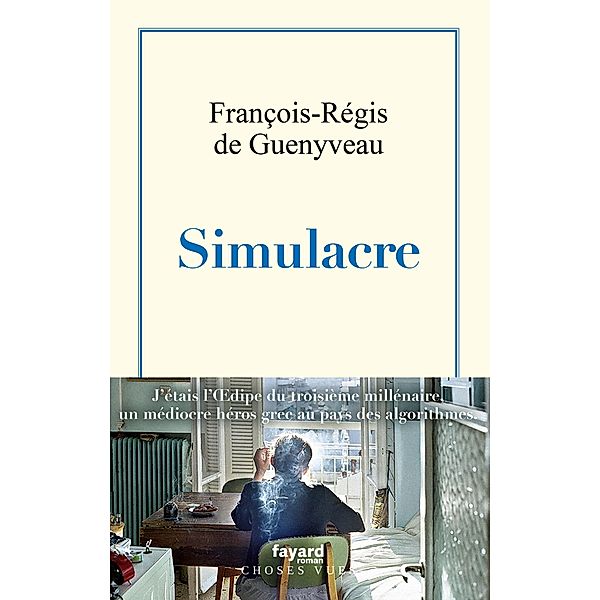 Simulacre / Littérature Française, François-Régis de Guenyveau
