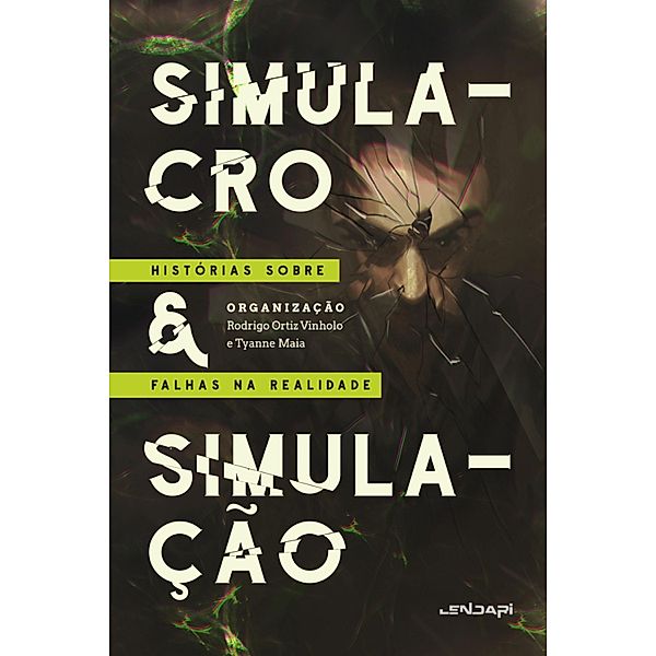 Simulacro & Simulação, Mário Bentes, Rodrigo Ortiz Vinholo, Lady Sybylla, Luciano Abreu, Leonardo Duprates, Adonis Vulpine, Eduardo Canesin, Renan Cardozo, Karen Alvares, Rodrigo Fonseca, Michelle Pereira, Marcus Souza, Leno Lugas, Mariana Zacaron, Ariel Gomes, Tyanne Maia, Lidia Zuin, Arthur Cavalcante, Caesar Charone, Mayron Damasceno, Raia Vieirone, Vitor Henrique, J. M. Menez