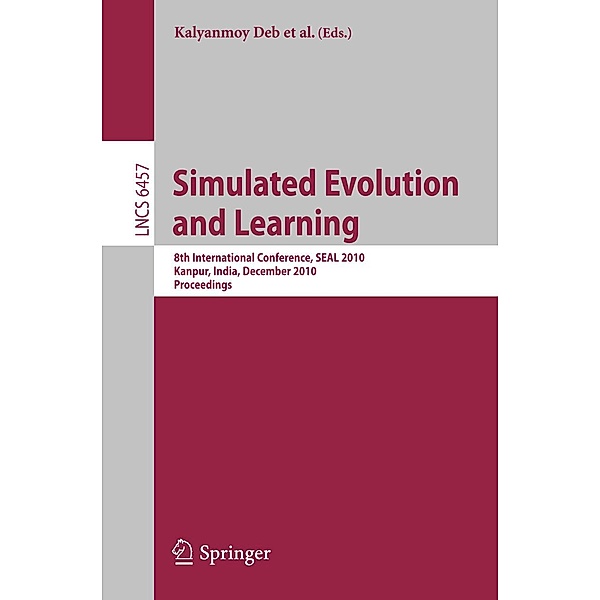 Simulated Evolution and Learning / Lecture Notes in Computer Science Bd.6457