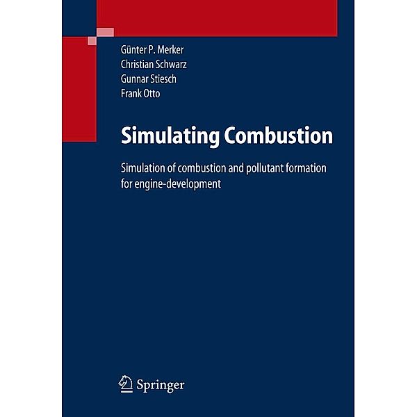 Simulating Combustion, Günter P. Merker, Christian Schwarz, Gunnar Stiesch