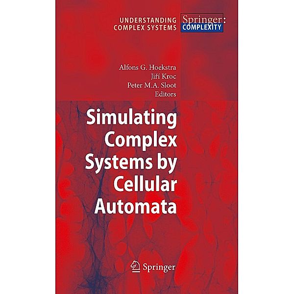 Simulating Complex Systems by Cellular Automata / Understanding Complex Systems