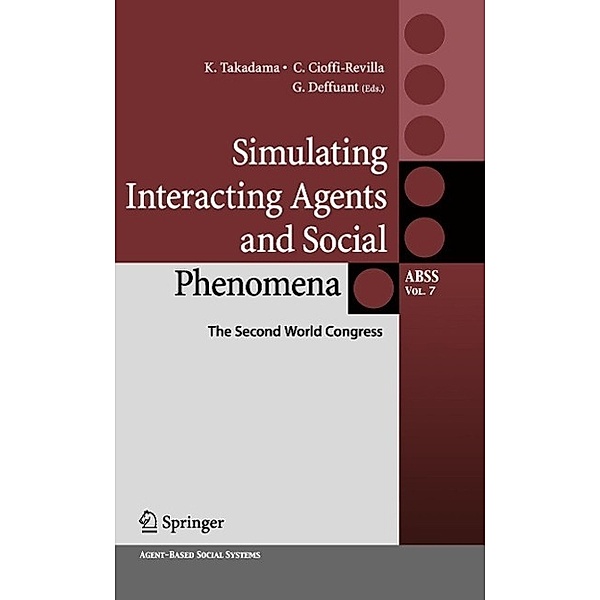 Simulating Interacting Agents and Social Phenomena / Agent-Based Social Systems Bd.7, Keiki Takadama, Guillaume Deffuant