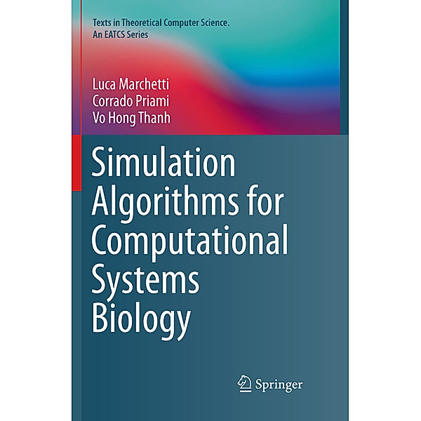 Simulation Algorithms for Computational Systems Biology, Luca Marchetti, Corrado Priami, Vo Hong Thanh