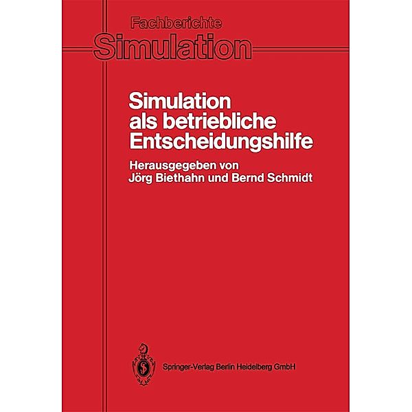 Simulation als betriebliche Entscheidungshilfe / Fachberichte Simulation Bd.6