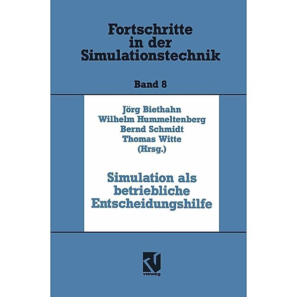 Simulation als betriebliche Entscheidungshilfe / Fortschritte in der Simulationstechnik Bd.8