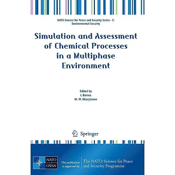 Simulation and Assessment of Chemical Processes in a Multiphase Environment / NATO Science for Peace and Security Series C: Environmental Security