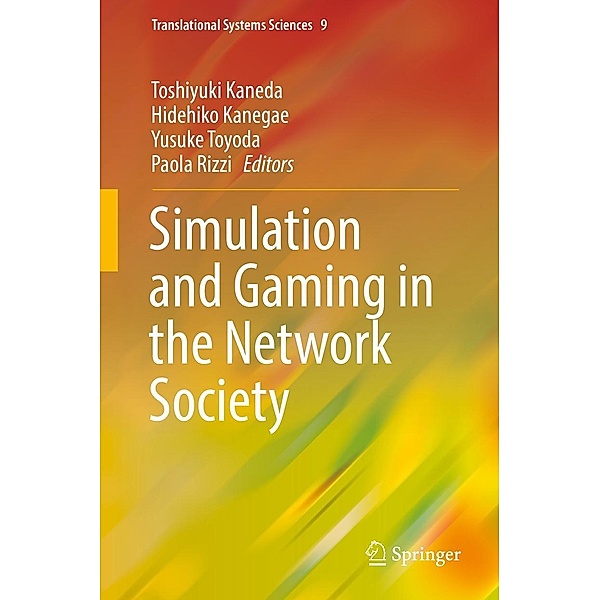 Simulation and Gaming in the Network Society / Translational Systems Sciences Bd.9