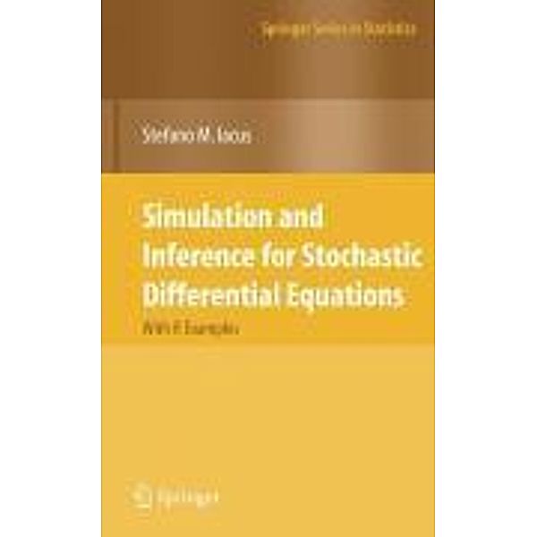 Simulation and Inference for Stochastic Differential Equations / Springer Series in Statistics, Stefano M. Iacus