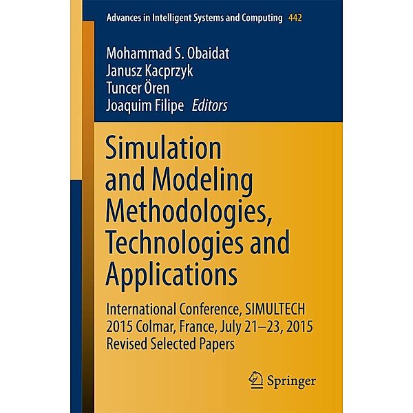 Simulation and Modeling Methodologies, Technologies and Applications / Advances in Intelligent Systems and Computing Bd.442