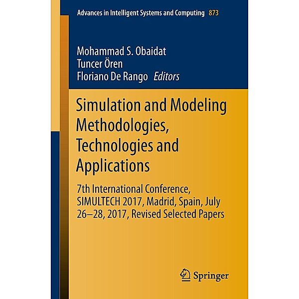 Simulation and Modeling Methodologies, Technologies and Applications / Advances in Intelligent Systems and Computing Bd.873