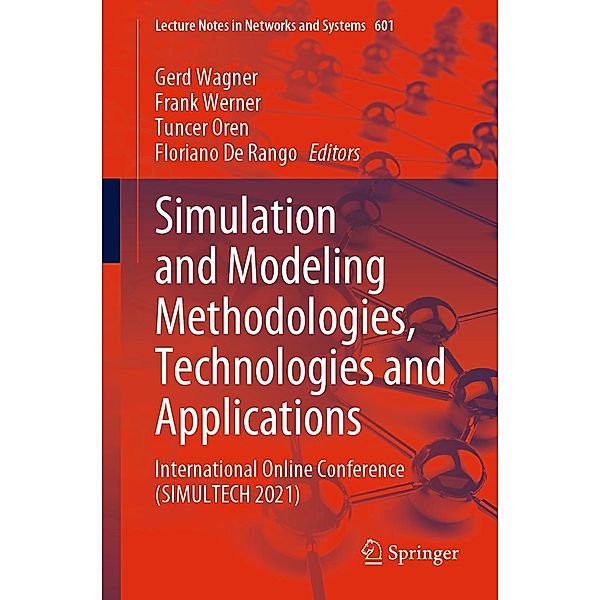 Simulation and Modeling Methodologies, Technologies and Applications / Lecture Notes in Networks and Systems Bd.601