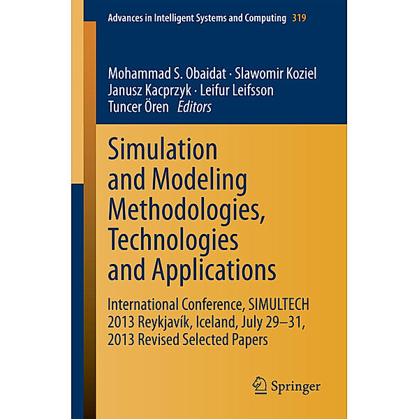 Simulation and Modeling Methodologies, Technologies and Applications