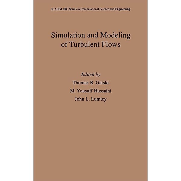 Simulation and Modeling of Turbulent Flows