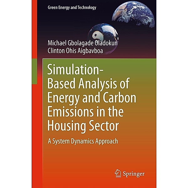 Simulation-Based Analysis of Energy and Carbon Emissions in the Housing Sector / Green Energy and Technology, Michael Gbolagade Oladokun, Clinton Ohis Aigbavboa