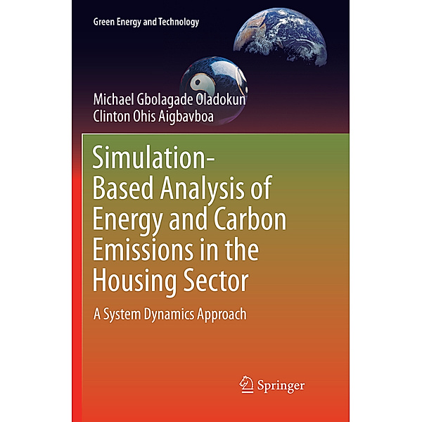 Simulation-Based Analysis of Energy and Carbon Emissions in the Housing Sector, Michael Gbolagade Oladokun, Clinton Ohis Aigbavboa