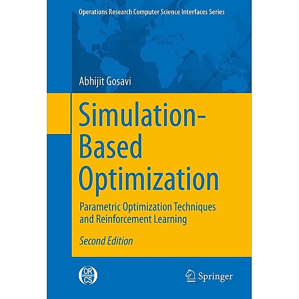 Simulation-Based Optimization / Operations Research/Computer Science Interfaces Series Bd.55, Abhijit Gosavi