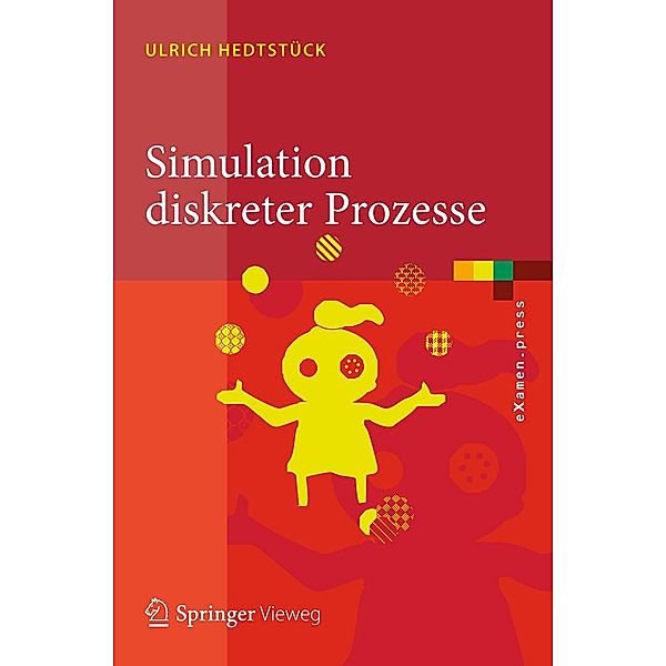 Simulation diskreter Prozesse / eXamen.press, Ulrich Hedtstück