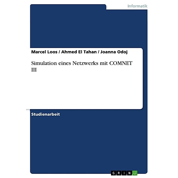Simulation eines Netzwerks mit COMNET III, Marcel Loos, Ahmed El Tahan, Joanna Odoj