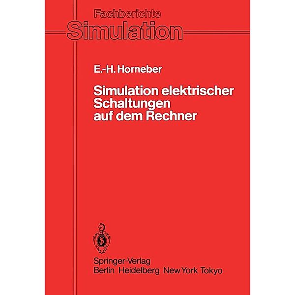 Simulation elektrischer Schaltungen auf dem Rechner / Fachberichte Simulation Bd.5, Ernst-Helmut Horneber