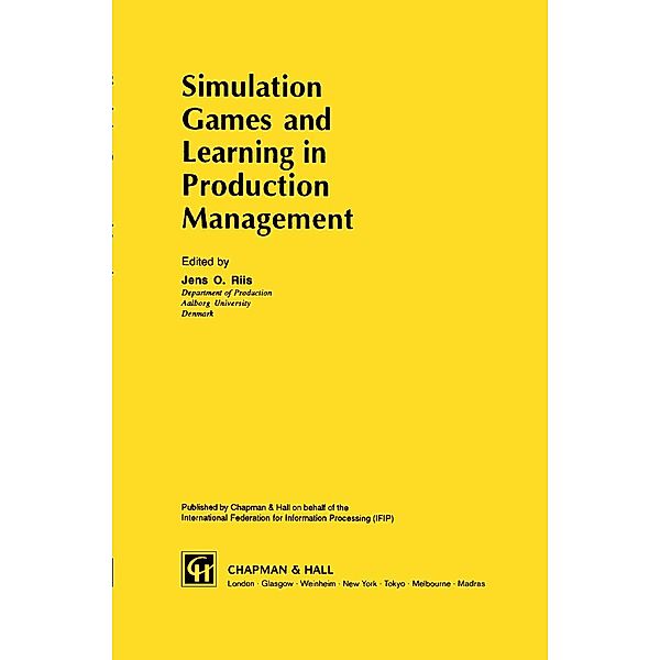 Simulation Games and Learning in Production Management / IFIP Advances in Information and Communication Technology