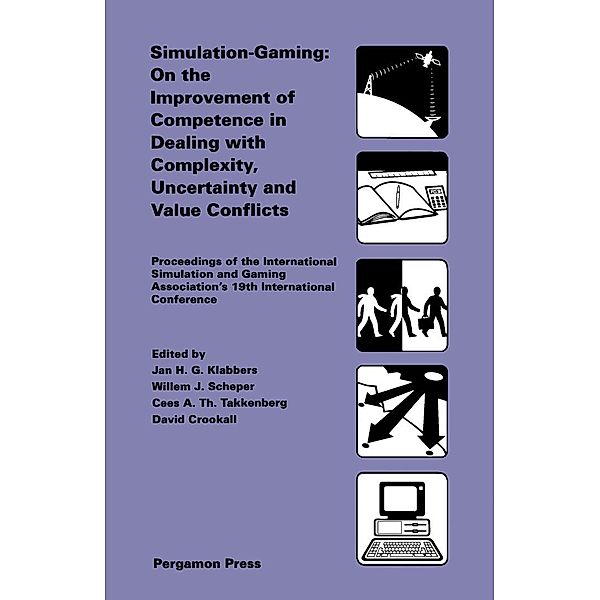 Simulation-Gaming: On the Improvement of Competence in Dealing with Complexity, Uncertainty and Value Conflicts