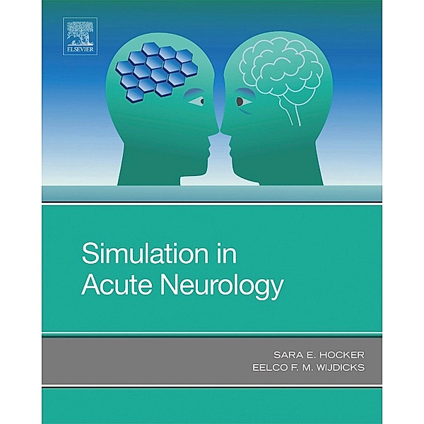 Simulation in Acute Neurology, Sara E. Hocker, Eelco F. M. Wijdicks