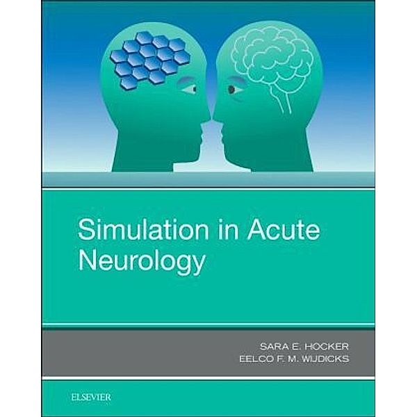 Simulation in Acute Neurology, Sara E. Hocker, Eelco F. M. Wijdicks