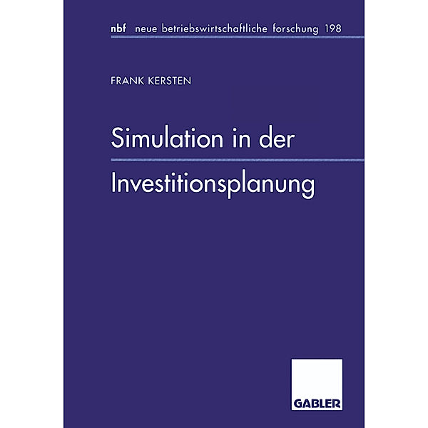 Simulation in der Investitionsplanung, Frank Kersten