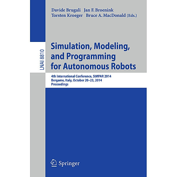 Simulation, Modeling, and Programming for Autonomous Robots