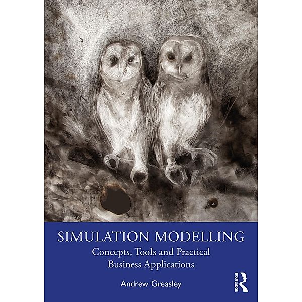 Simulation Modelling, Andrew Greasley